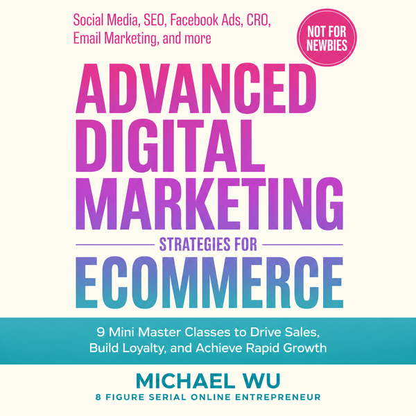 Advanced Digital Marketing Strategies for Ecommerce